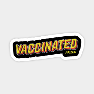 vaccinated with pfizer pop art text Magnet