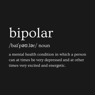 Bipolar Disorder - Definition T-Shirt