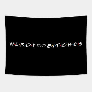 Nerdy Bitches Friends White Letters Tapestry