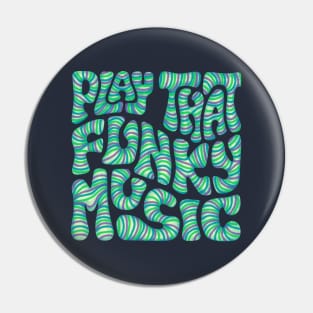 Play That Funky Music Word Art Pin