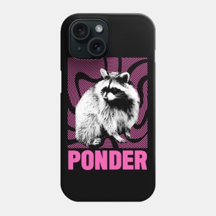 Ponder Raccoon Phone Case