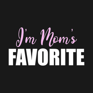 I'm Mom's Favorite Gift Mother's Day T-Shirt