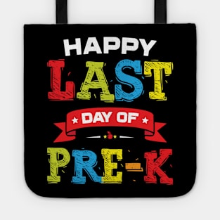 Happy Last Day Of Pre-K Preschool Graduation Tote