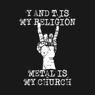 y and t is my religion T-Shirt