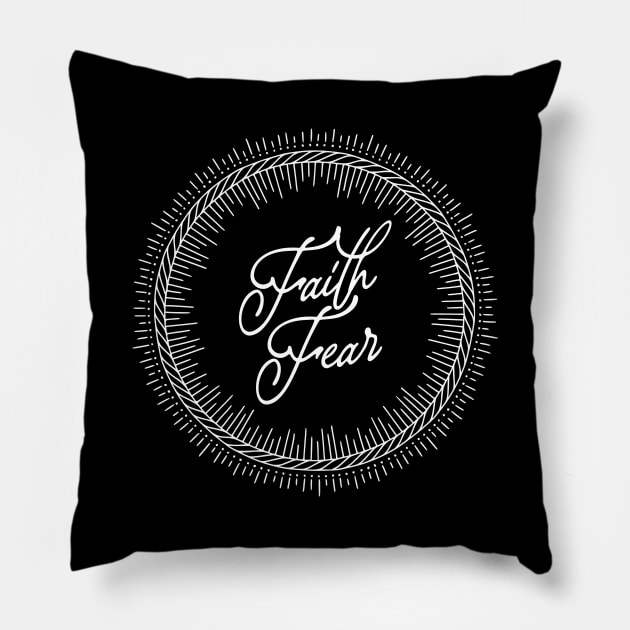 faith over fear Pillow by ChristianCanCo