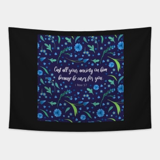 Cast all your anxiety on him because he cares for you, 1 Peter 5:7, Bible Quote Tapestry