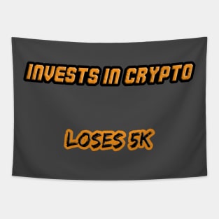 Invents in crypto, loses 5k Tapestry