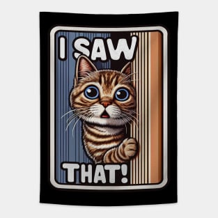 I SAW THAT meme Tabby Cat Tapestry