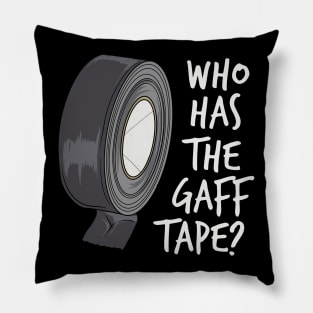 Who Has The Gaff Tape Pillow