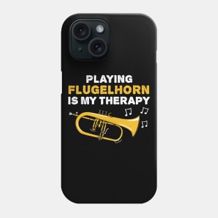 Playing Flugelhorn Is My Therapy, Brass Musician Funny Phone Case