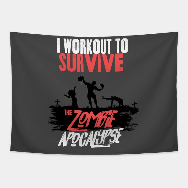 I Workout to Survive the Zombie Apocalypse - Men Tapestry by happiBod