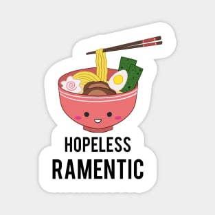 Hopeless Ramentic Ramen Pun Japanese Food Kawaii Noodles Cute Magnet