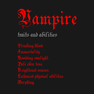 Vampire traits and abilities T-Shirt