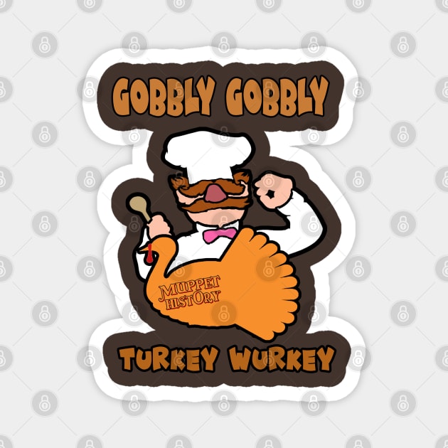 Gobbly Gobbly Turkey Wurkey Magnet by Muppet History