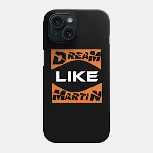 dream like martin Phone Case