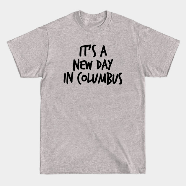 It's a new Day - Ohio - T-Shirt