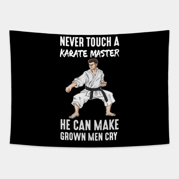 Karate Master Martial Arts Quotes Funny Gift Tapestry by bigD