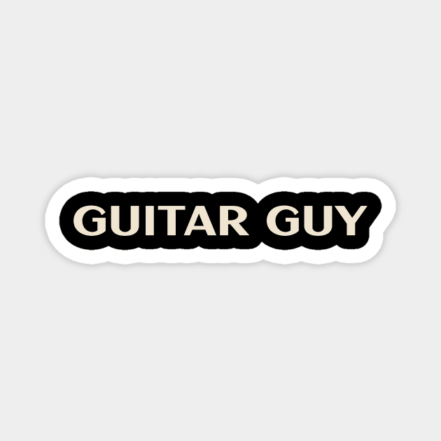 Guitar Guy That Guy Funny Magnet by TV Dinners