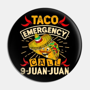 Cinco De Mayo Taco Emergency Call 9 Juan Juan Pin