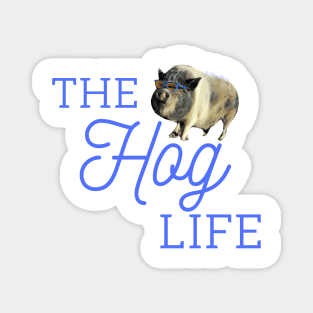The Hog Life At The Funny Farmily Magnet