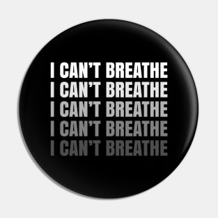 I Can't Breathe, Black Lives Matter, George Floyd, Civil Rights, Stop Police Brutality Pin