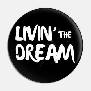 The GOAT of "Livin' the dream" Pin