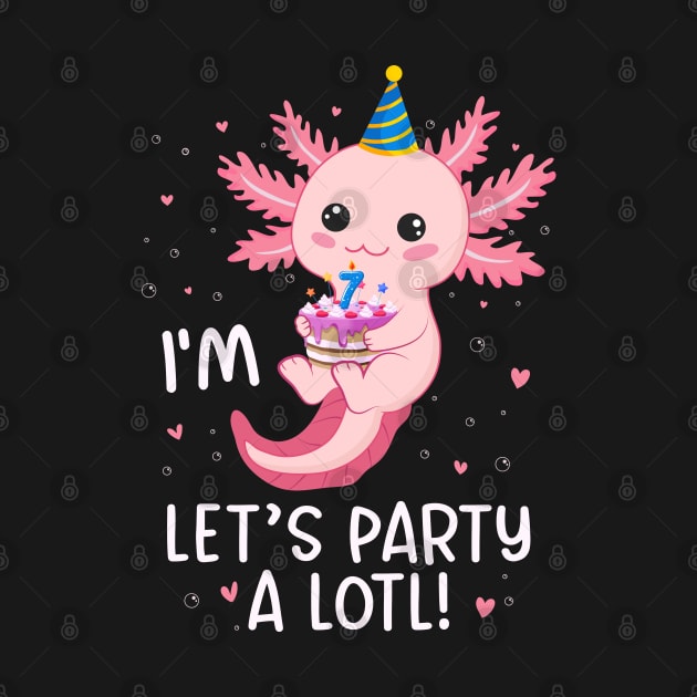 Funny 7th Birthday I'm 7 Years Old lets party Axolotl by Msafi