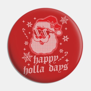 Happy Holla Days - Christmas Santa Claus - Ugly Christmas Pin