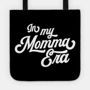 In my momma era Tote