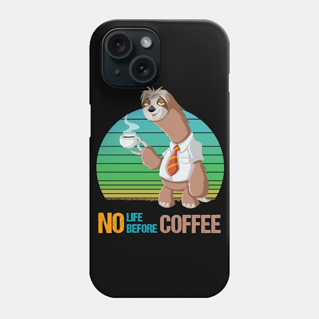 No Life Before Coffee Vintage Retro coffee lovers Funny Gift Phone Case by SweetMay