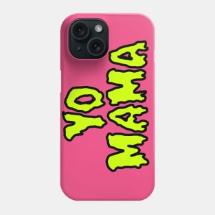 YO MAMA (Green) Phone Case