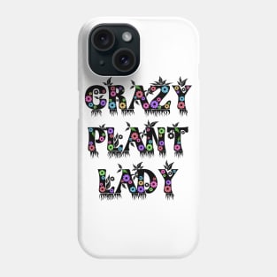 Crazy Plant Lady Phone Case