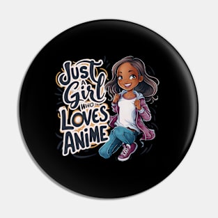 Just A Girl Who Loves Anime Cute African American Girls Pin