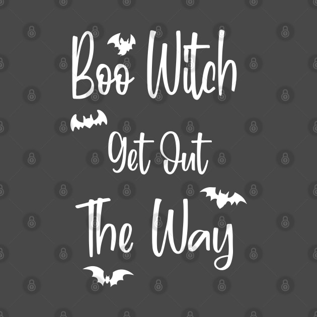 Boo Witch Get Out Da Way by kirayuwi