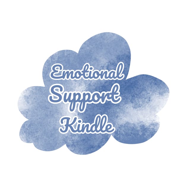 Emotional Support Kindle Blue- Text On Cloud by Double E Design