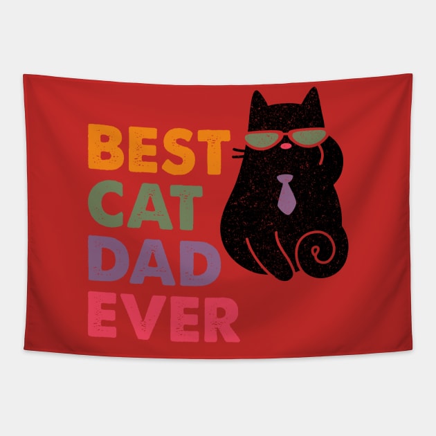 Best Cat Dad Ever Tapestry by DanielLiamGill