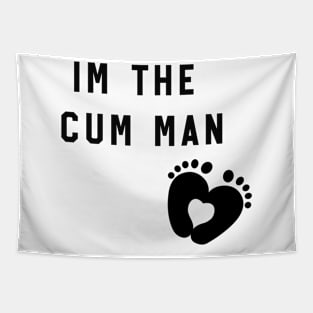 im the cum man Tapestry