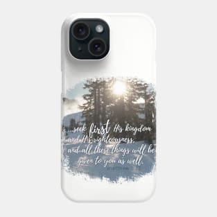 Seek first Matthew 6:33 | Christian T-Shirt, Hoodie and Gifts Phone Case