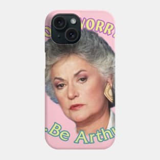 Dont worry,,, Phone Case