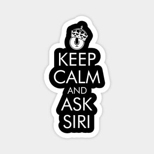 Keep Calm and Ask Siri Magnet