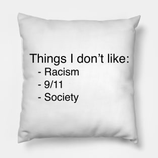 Things I don’t like Pillow