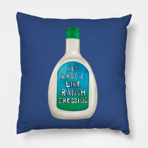 Exotic Like Ranch Dressing Pillow by KatieMorrisArt