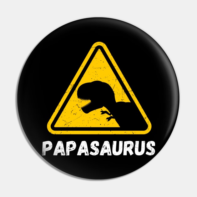 Papasaurus T-Rex Warning Sign Funny Father's Day Pin by Foxxy Merch