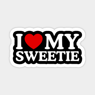 I LOVE MY SWEETIE Magnet