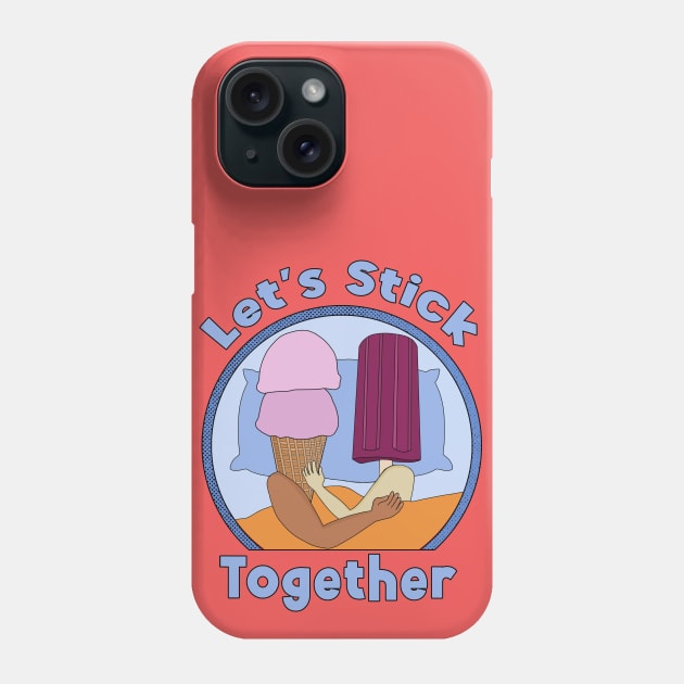 Let's Stick Together Phone Case by DiegoCarvalho