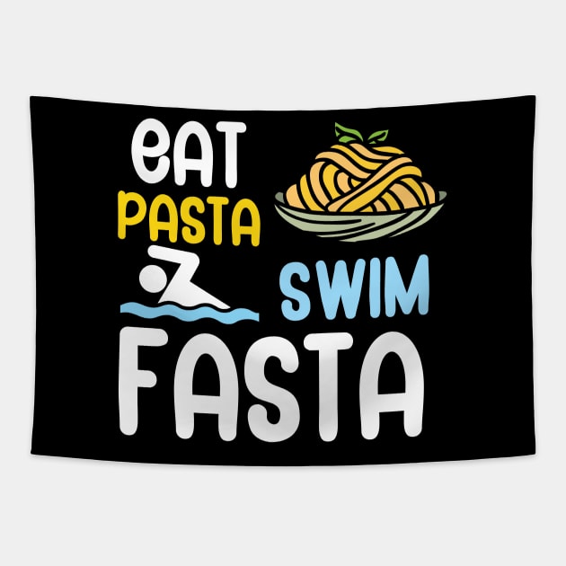 Eat pasta swim fasta Tapestry by maxcode