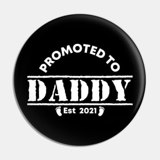 Vintage Promoted to Daddy 2021 new Dad gift Daddy Pin