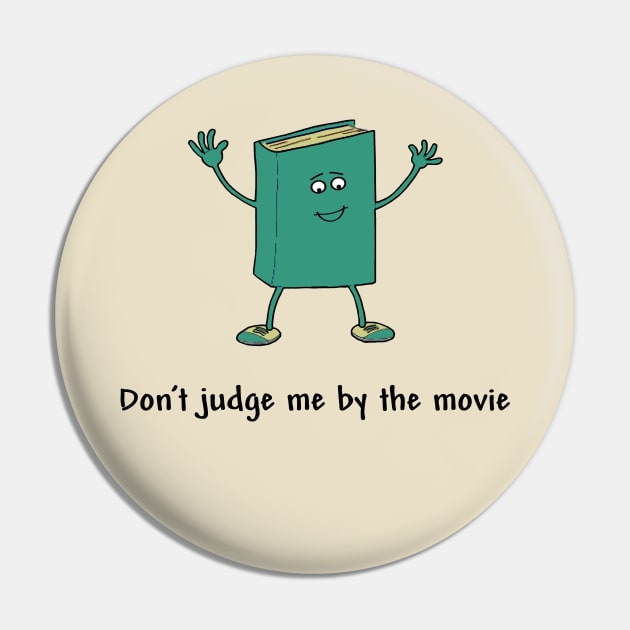 Don't Judge a Book By the Movie Pin by numpdog