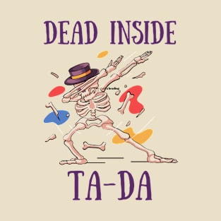 Dead inside TA - DA T-Shirt