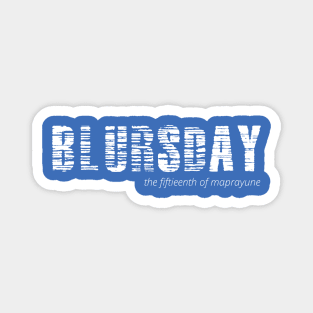 Blursday Magnet